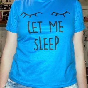 ‘Let me sleep’ shirt